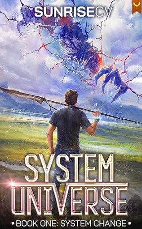 System Change: A LitRPG Adventure (System Universe Book 1)